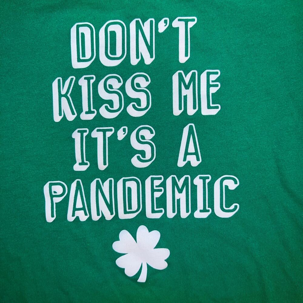 Don’t Kiss Me It’s a Pandemic Kids Unisex Green T-shirt - Size: 5T